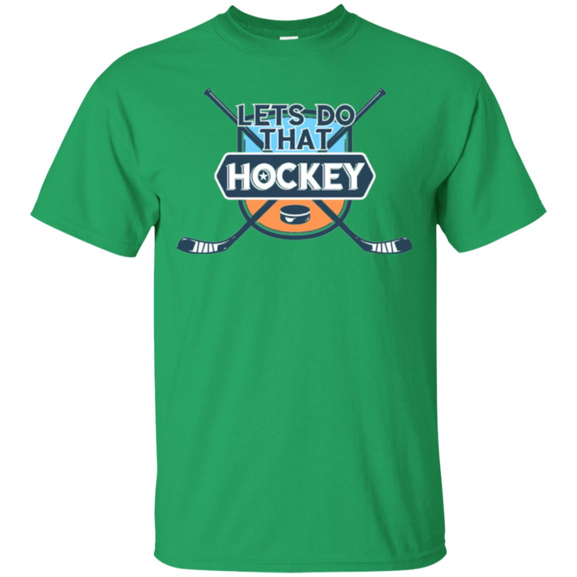 Let_s Do That Hockey T-shirt Irish Green