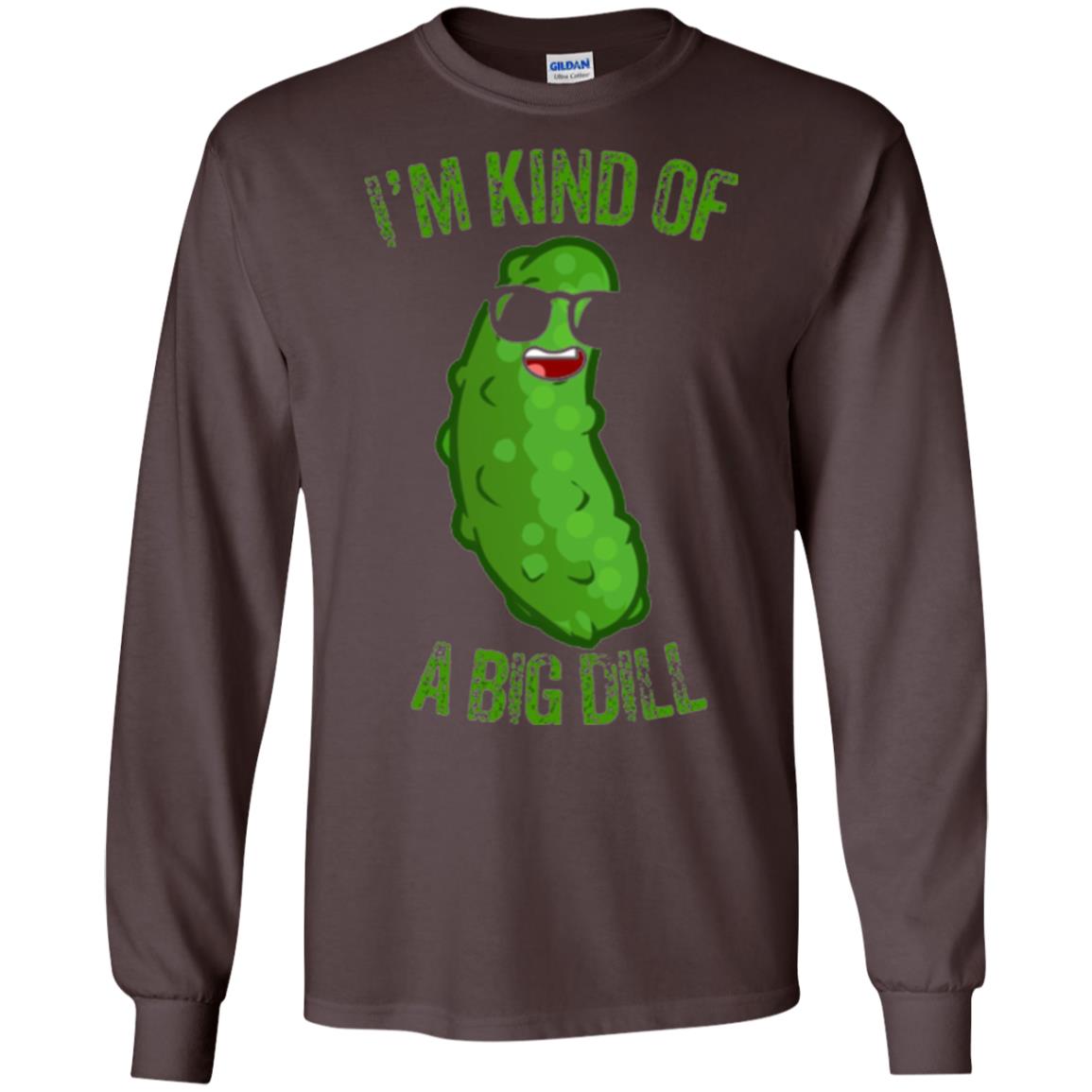 Funny Pickle T-shirt I_m Kind Of A Big Dill Dark Chocolate
