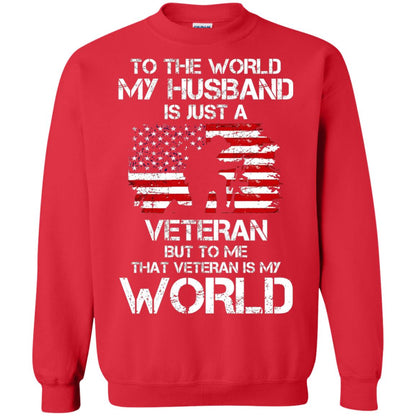 Wife T-shirt To The World My Husband Is Just A Veteran Red