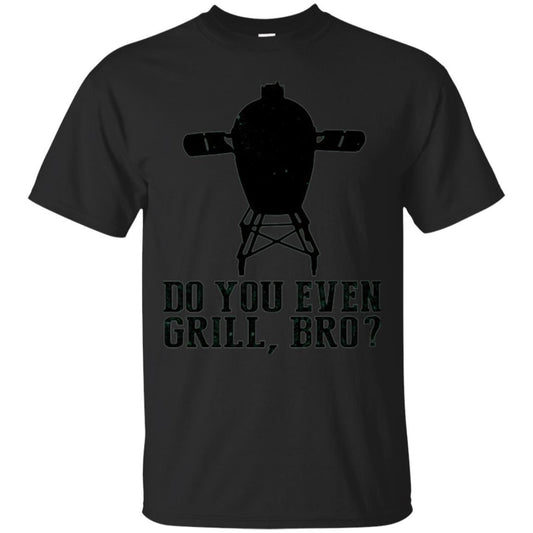 Bbq Grilling T-shirt Do You Even Grill Bro Black