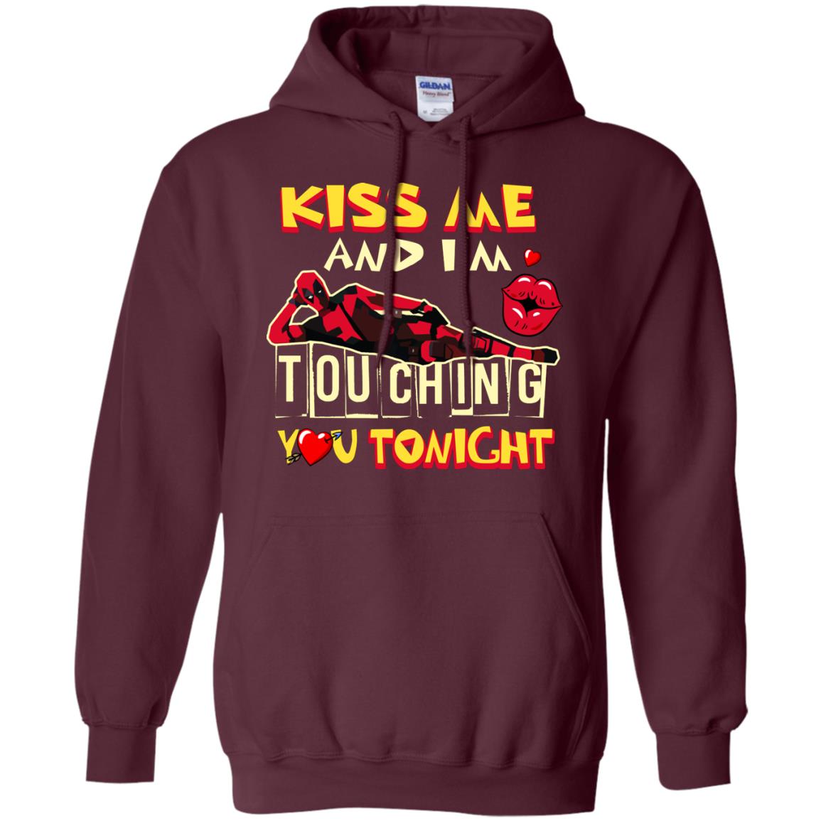 Kiss Me And I'm Touching You Tonight Film Lover T-shirt Maroon