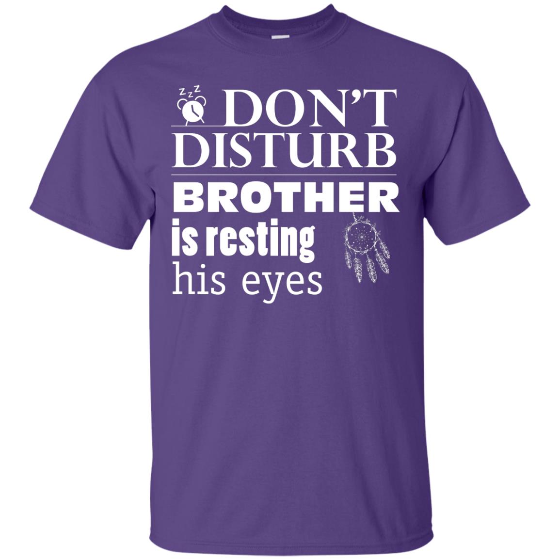 Don't Disturb Brother Is Resting His Eyes Funny Brother Shirt Purple