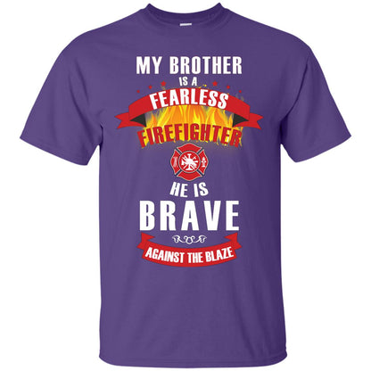 My Brother Is A Fearless Firefighter He Is Brave Against The Blaze Shirt Purple