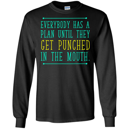 Everybody Has A Plan Until They Get Punched In The Mouth T-shirt Black