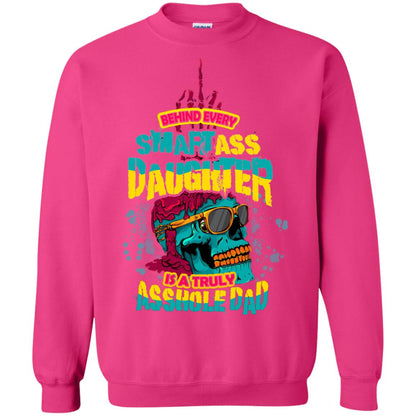 Behind Every Smartass Daughter Is A Truly Asshole Dad T-shirt Heliconia