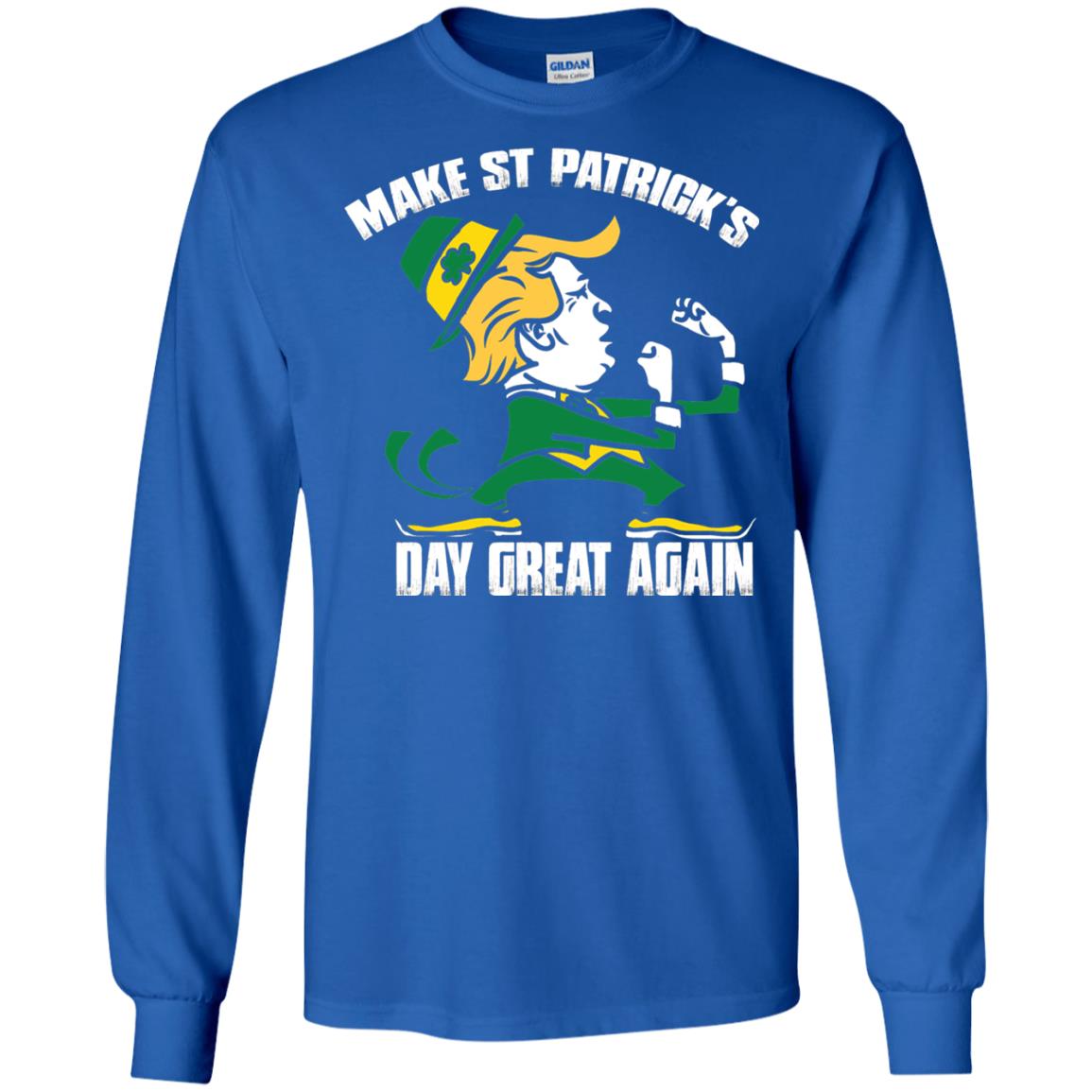 Trump Make St Patricks Day Great Again Funny Trump T-shirt Royal