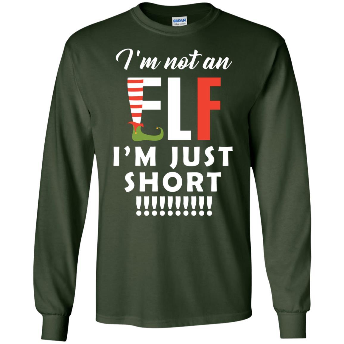 Christmas T-shirt I'm Not An Elf I'm Just Short Forest Green