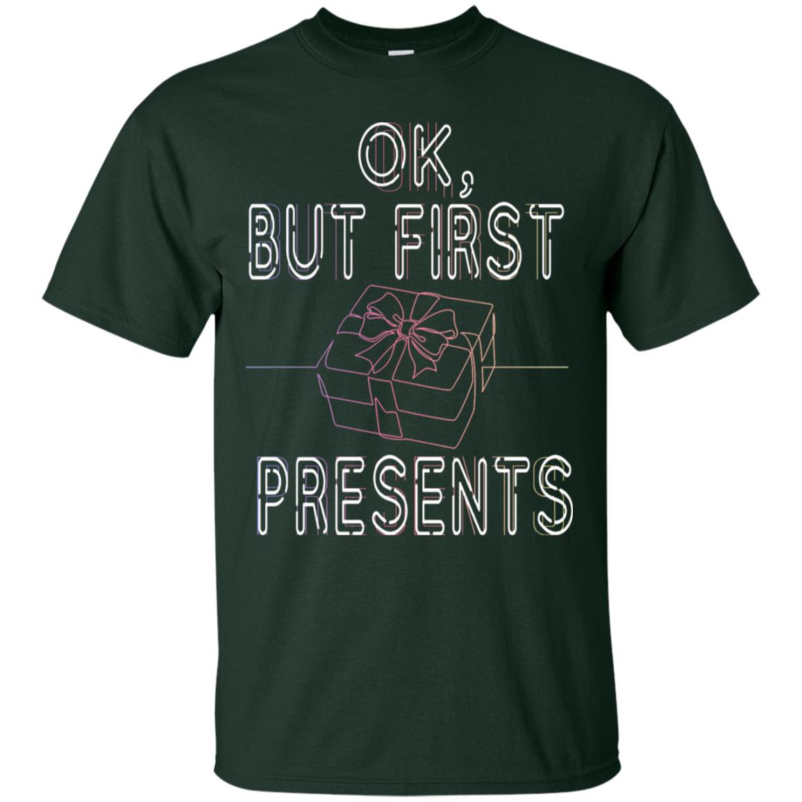 Ok But Frist Presents Gift X-mas Shirt Forest