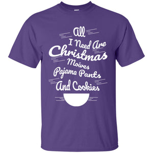 Christmas T-shirt All I Need Are Christmas Movies Pajama Pants