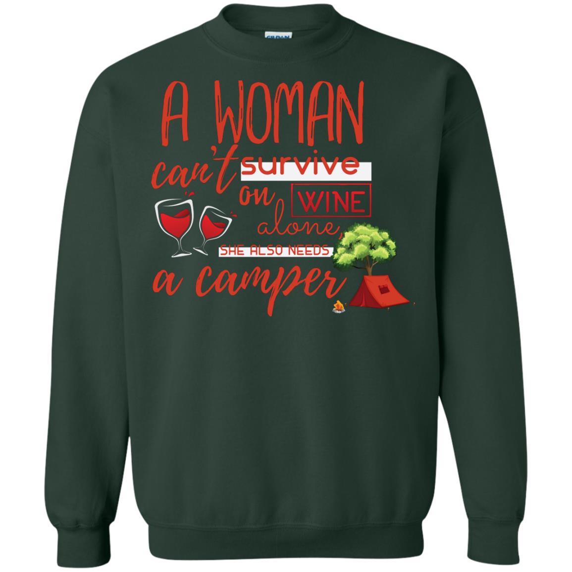 A Woman Cannot Survive On Wine Alone, She Also Needs A Camper Shirt Forest Green