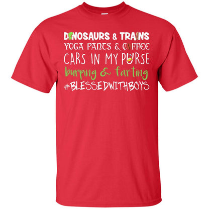 Dinosaurs And Trains Yoga Pants And Coffee Cars In My Purse Buring Farting Mom Of Boys Shirt Red