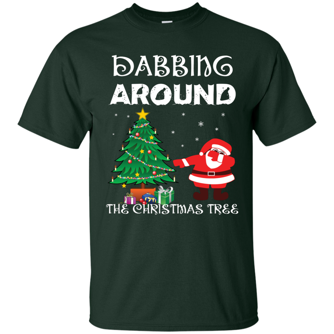 Christmas T-Shirt Dabbing Around The Christmas Tree Forest Green