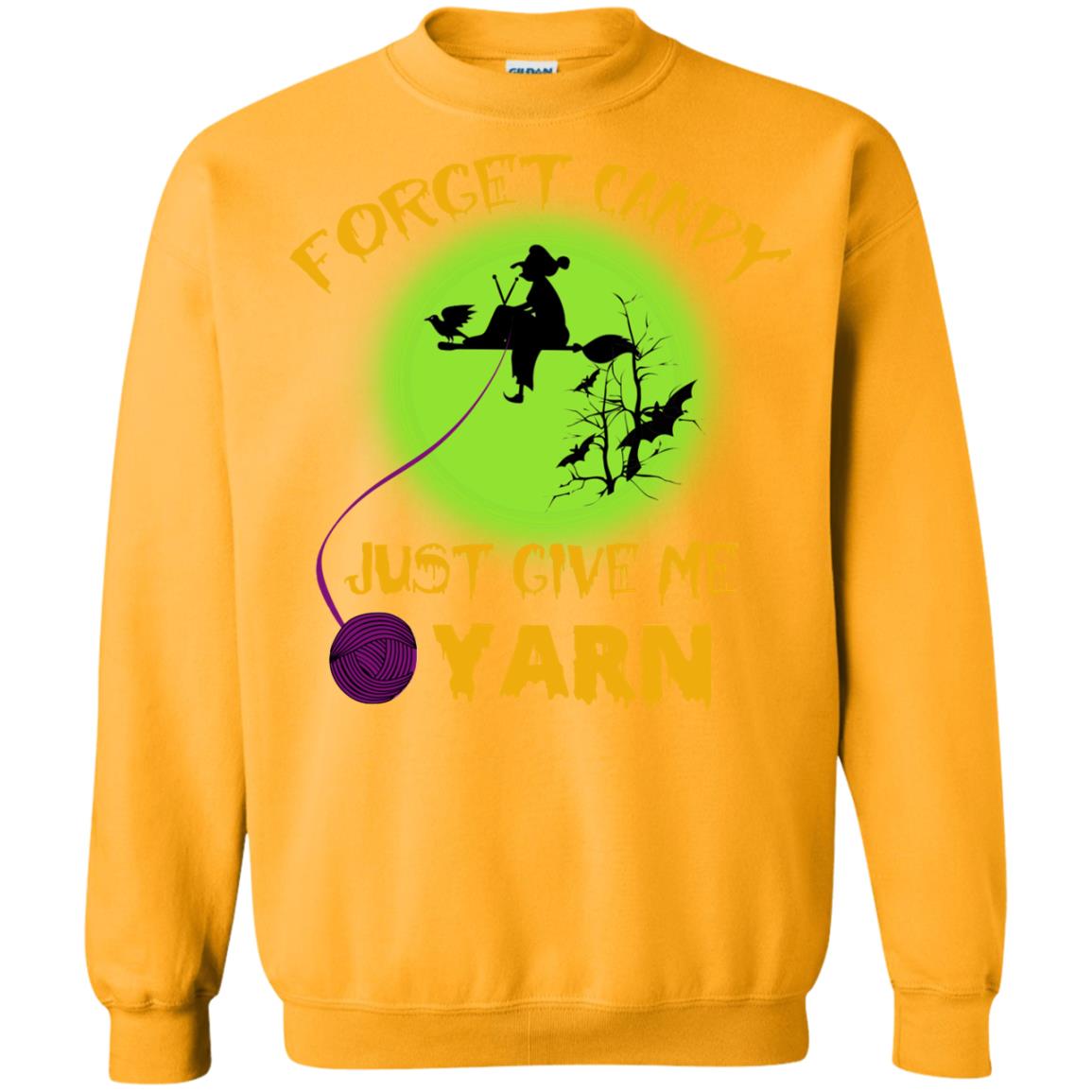 Forget Candy Just Give Me Yarn Crocheting Witches Halloween Shirt Gold