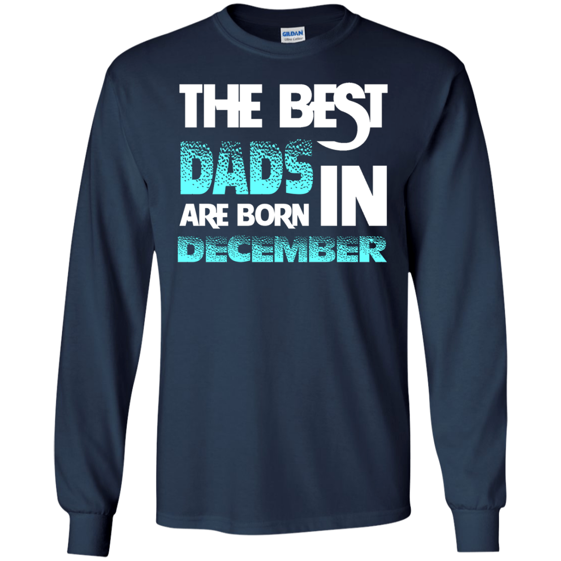 Daddy T-shirt The Best Dads Are Born In December Navy