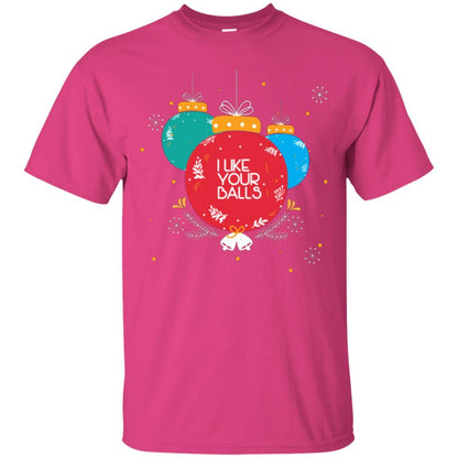 Christmas T-shirt I Like Your Balls Heliconia