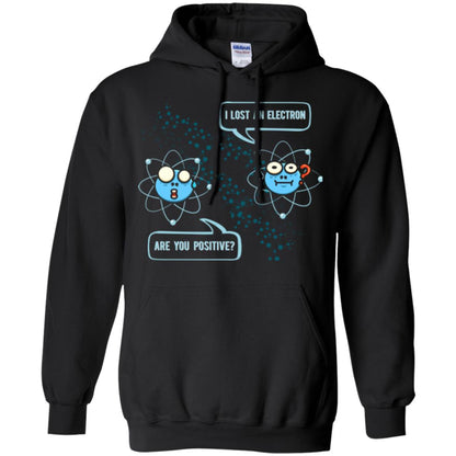 Chemistry Lover T-shirt I Lost An Electron Are You Positive Black