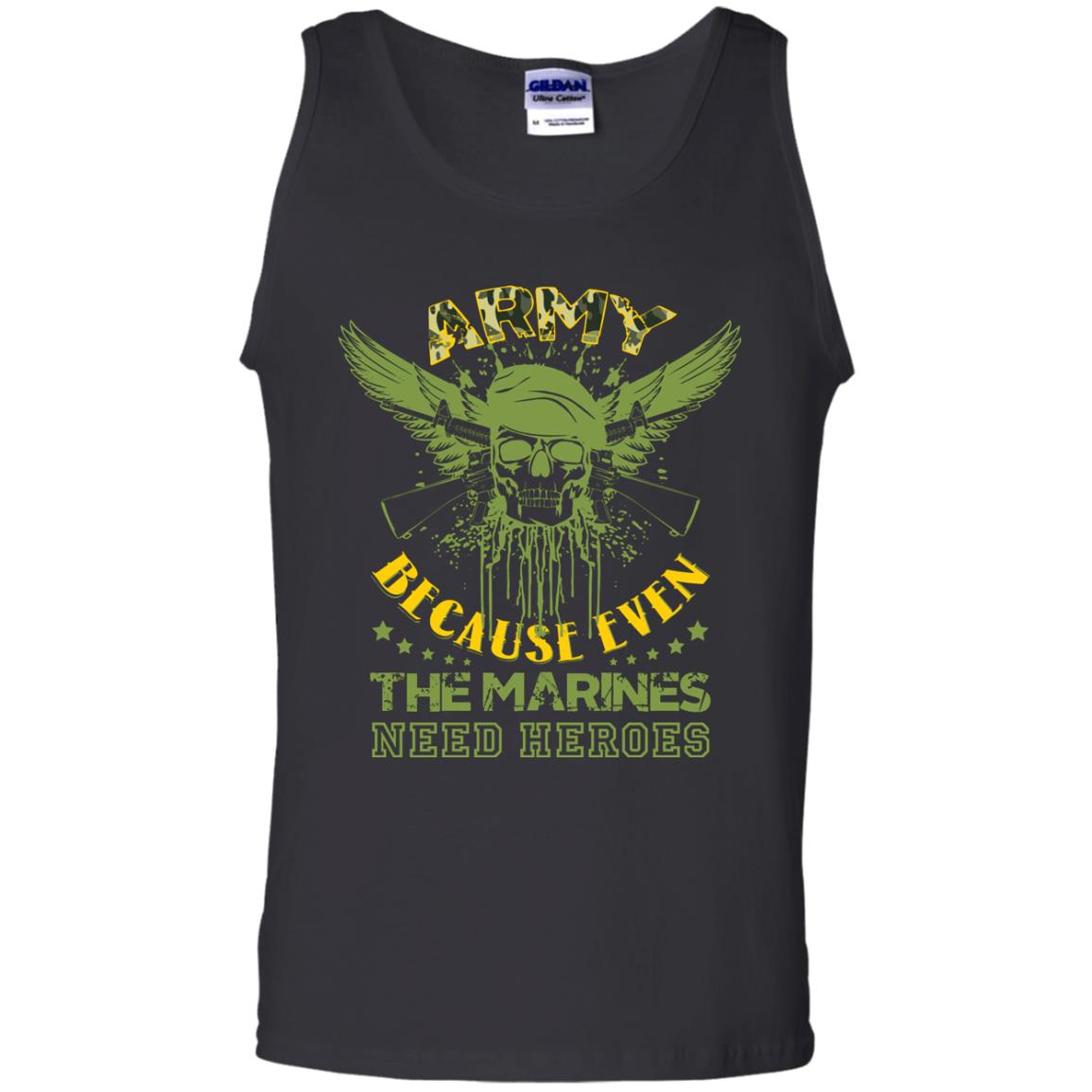 Army Because Even The Marines Need Heroes Black