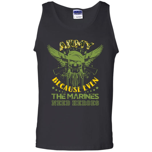 Army Because Even The Marines Need Heroes Black