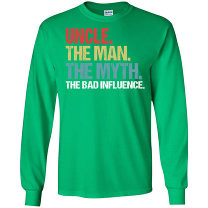 Uncle The Man The Myth The Bad Influence Shirt Irish Green