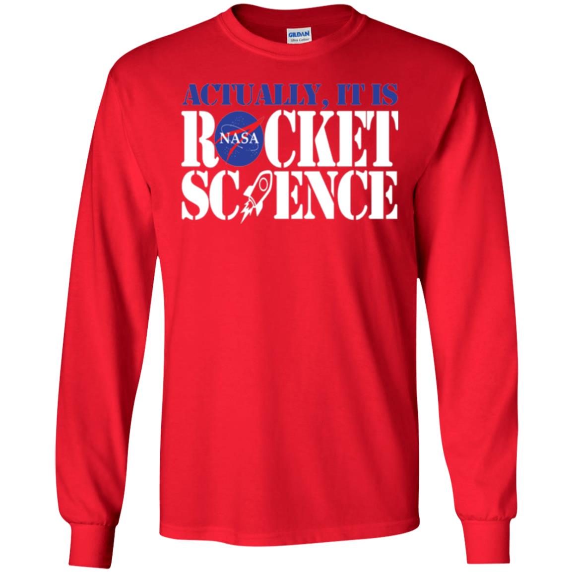 Nasa Actually It Is Rocket Science Scientist T-shirt Red