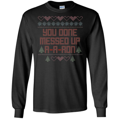 Funny Christmas T-shirt You Done Messed Up A - A - Ron Black