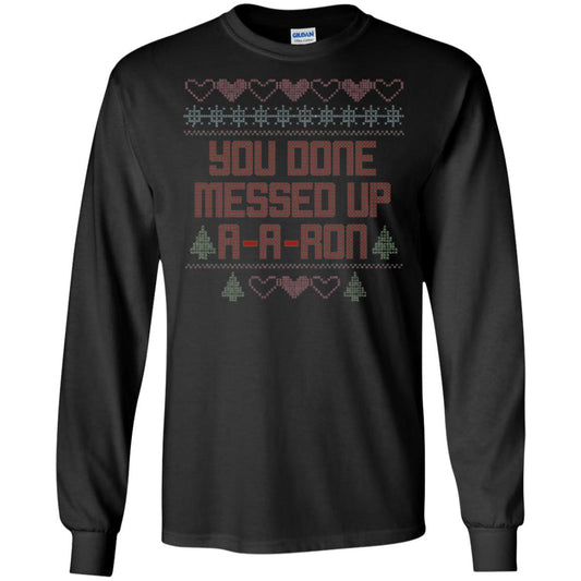 Funny Christmas T-shirt You Done Messed Up A - A - Ron Black