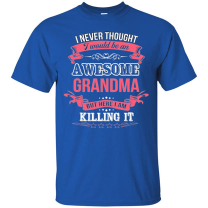 Nana T-shirt I Never Thought I Would Be An Awesome Grandma Royal