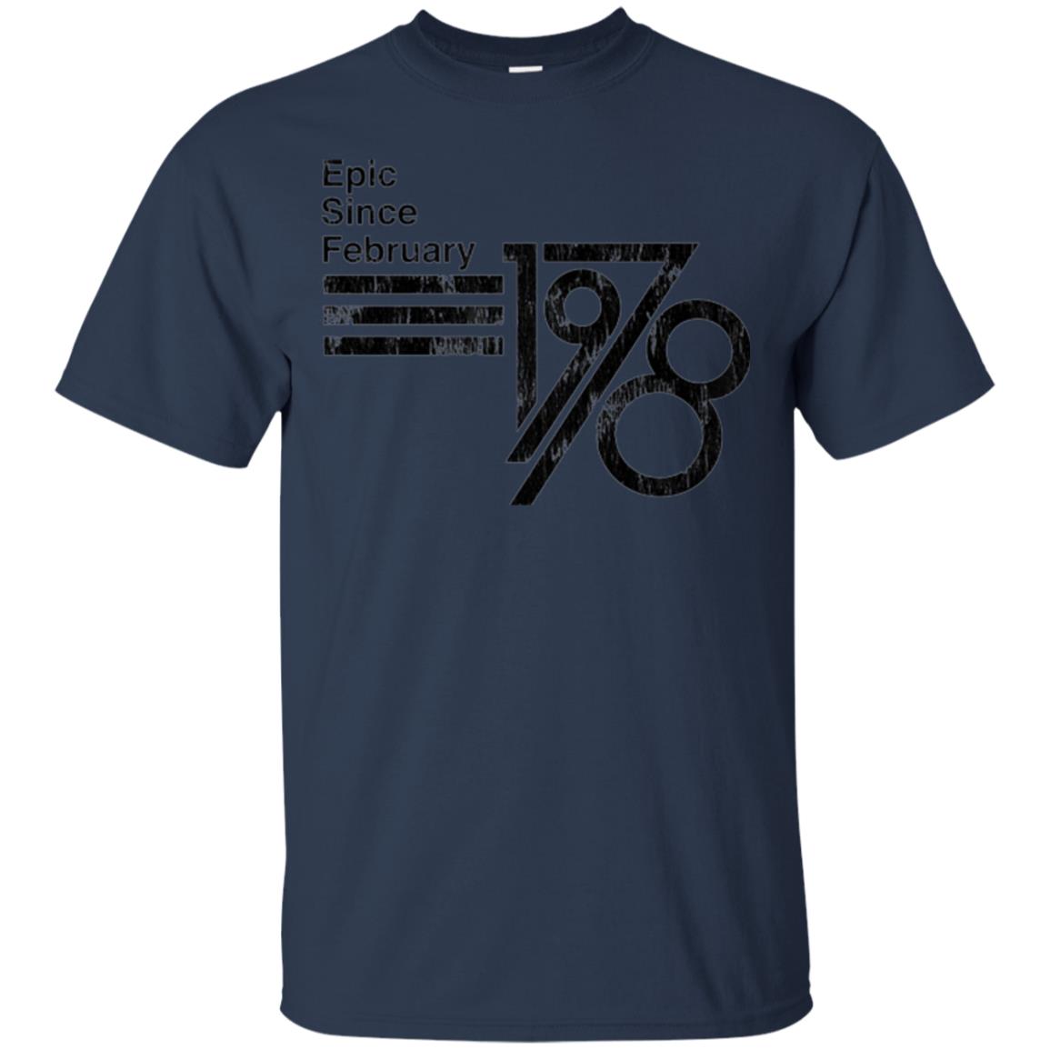 Epic Since February 1978 Birthday Gift T-shirt Navy