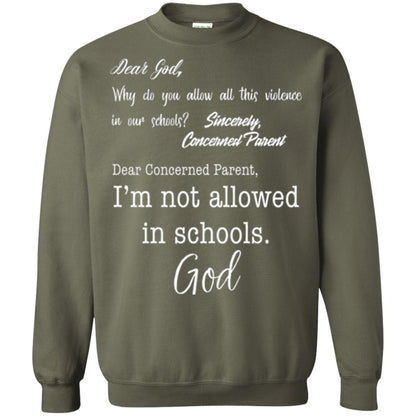 Dear God Why Not Allowed In Schools Christian T-shirt Military Green