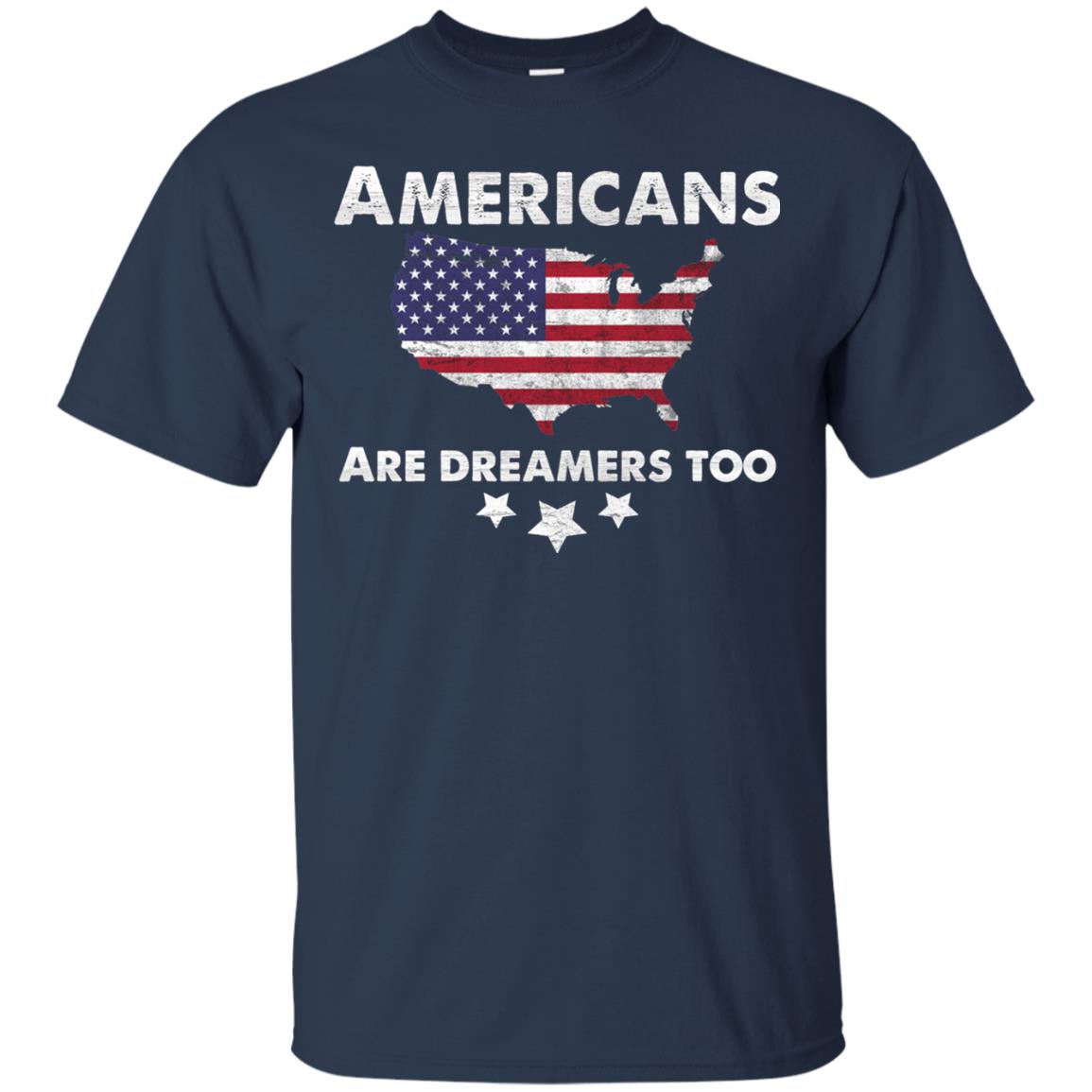 Anti Trump T-shirt Americans Are Dreamers Too Navy