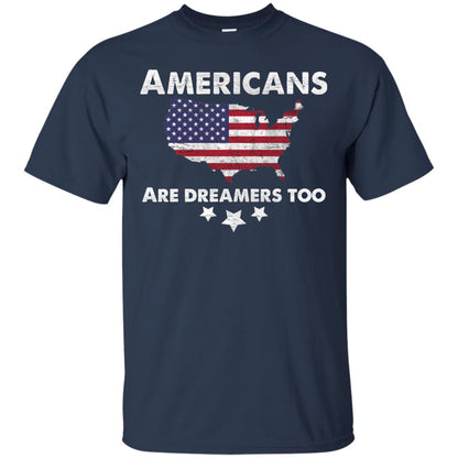 Anti Trump T-shirt Americans Are Dreamers Too Navy