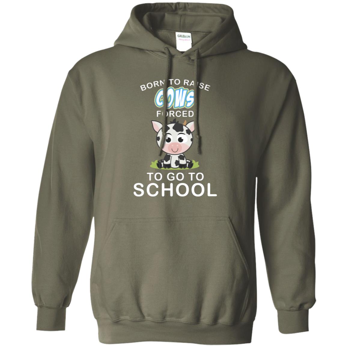 Born To Raise Cows Forced To Go To School Shirt Military Green