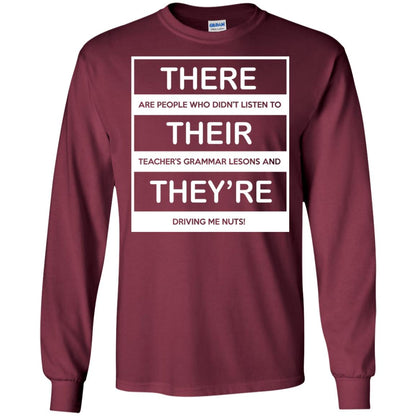 There Are People Who Don_t Listen To Their Teacher Student T-shirt Maroon