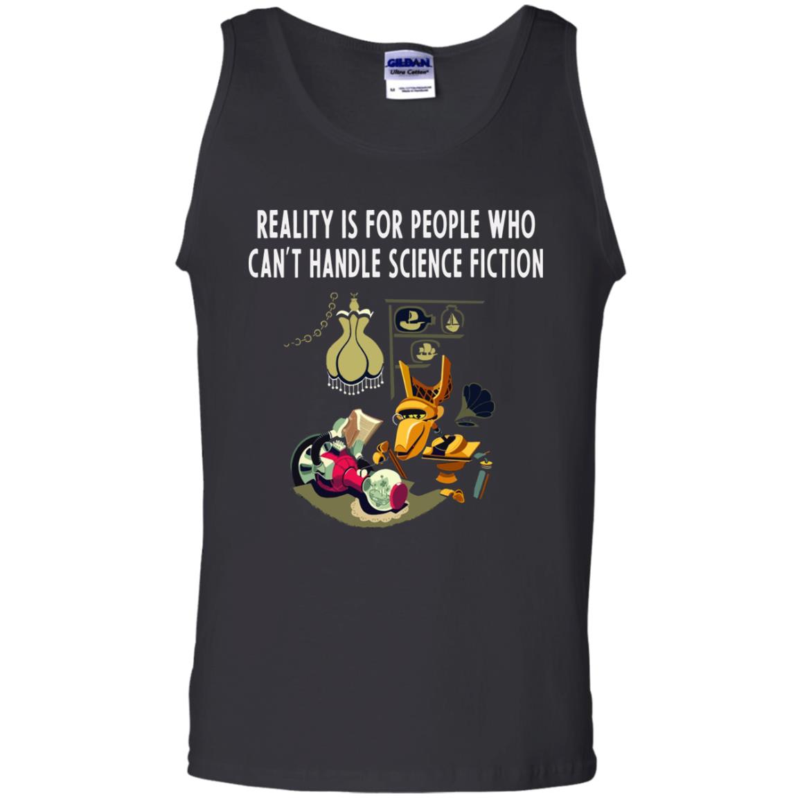 Reaity Is For People Who Can't Handle Science Fiction Shirt Black