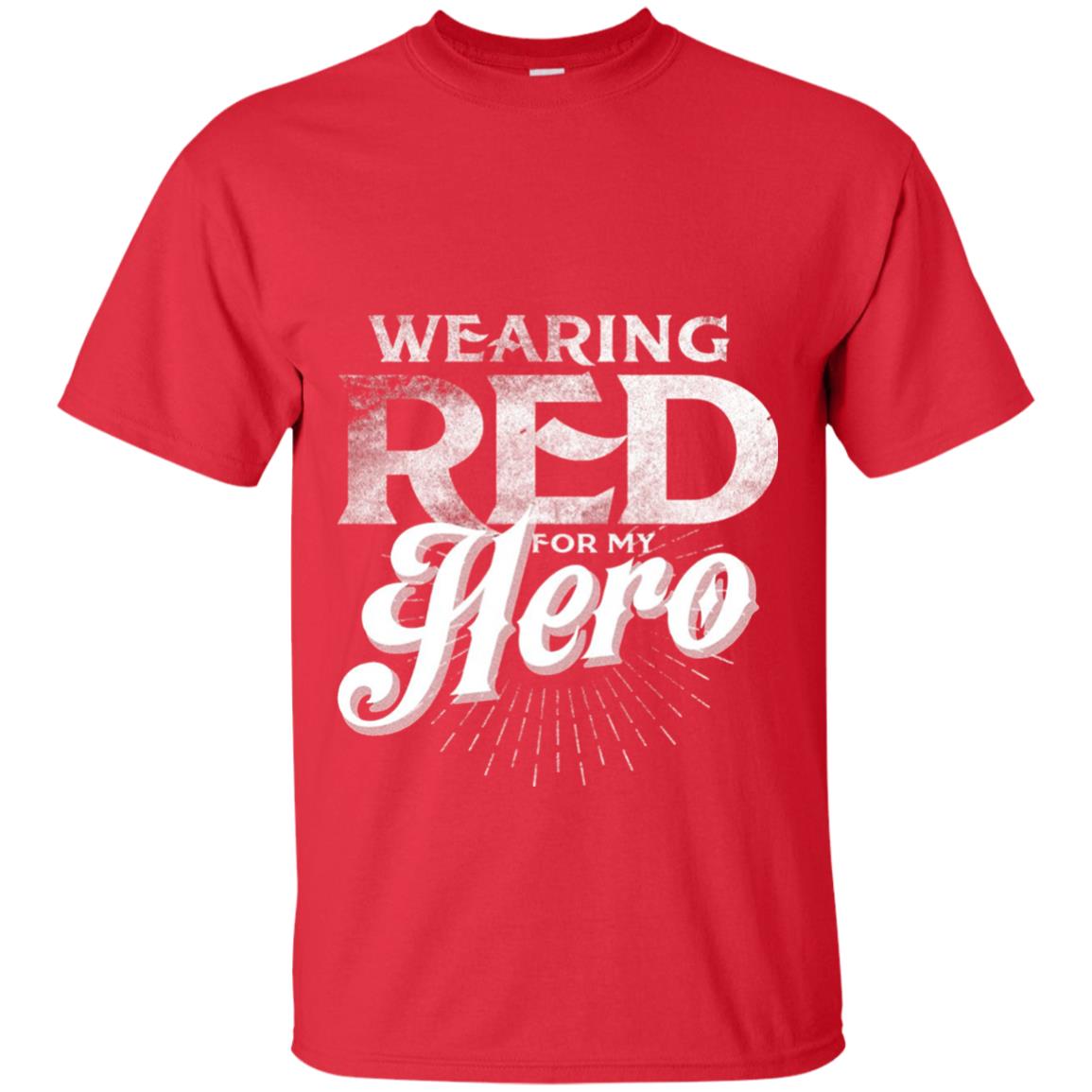 Wearing Red For My Hero Proud Us Army Shirt Red