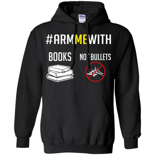 Arm Me With Books Not Bullets Gun Control T-shirt Black