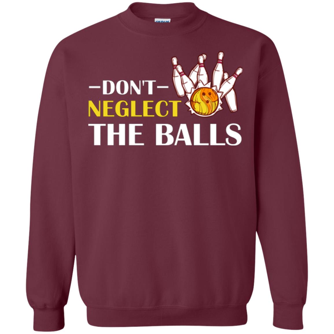 Bowling Lover T-shirt Don't Neglect The Balls Maroon