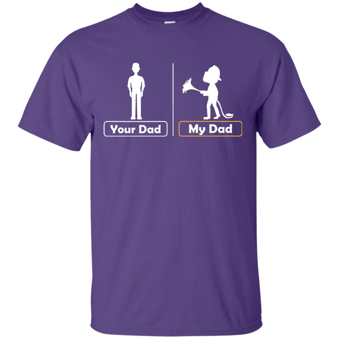 Your Dad Vs My Dad Firefighter Daddy Shirt Purple