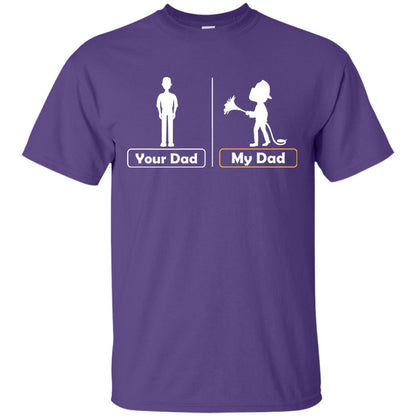 Your Dad Vs My Dad Firefighter Daddy Shirt Purple
