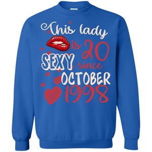 This Lady Is 20 Sexy Since October 1998 20th Birthday Shirt For October WomensG180 Gildan Crewneck Pullover Sweatshirt 8 oz.