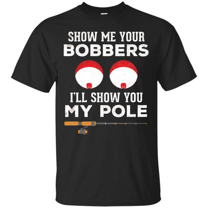Fisherman T-shirt Show Me Your Bobbers Black