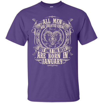 All Men Are Created Equal, But Only The Best Are Born In January T-shirt Purple