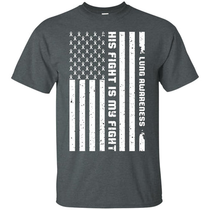 Lung Awareness His Fight Is My Fight Clear Ribbon Stars Flag Of Usa Shirt Dark Heather