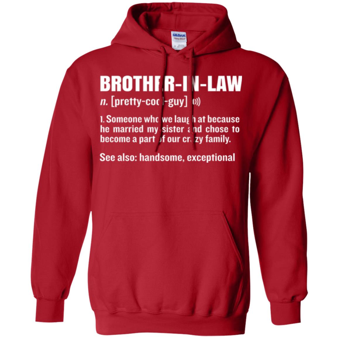 Family T-shirt Brother In Law Someone Who We Laugh At Because He Married My Sister Red