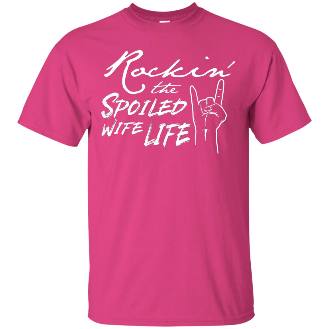 Rockin The Spoiled Wife Life Funny Wife Shirt Heliconia