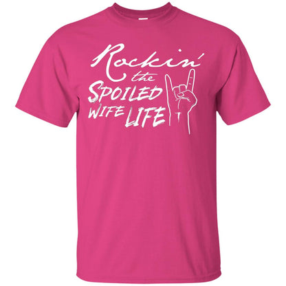 Rockin The Spoiled Wife Life Funny Wife Shirt Heliconia