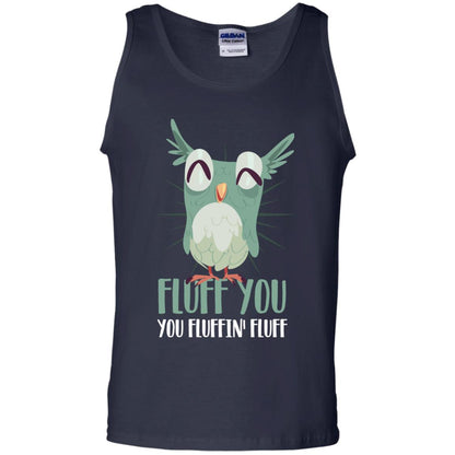Fluff You You Fluffin_ Fluff Best Shirt For Owl Lovers Navy