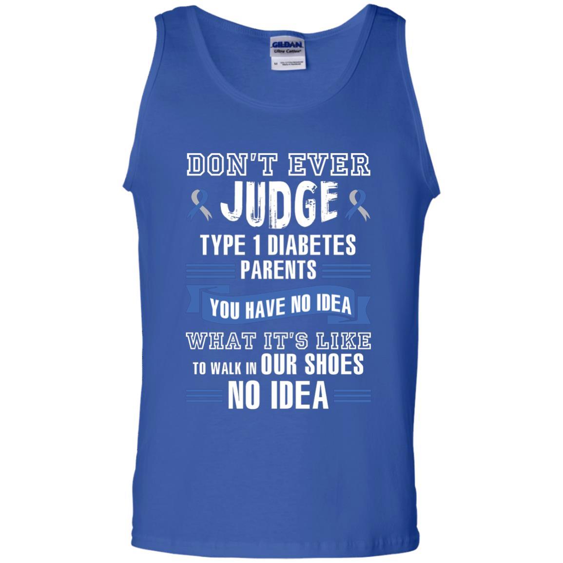 Diabetes T-shirt Don't Ever Judge Type 1 Diabetes Parents Royal