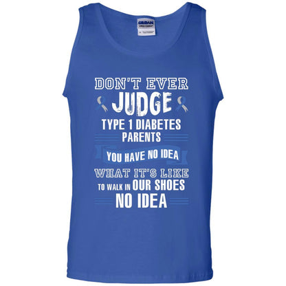 Diabetes T-shirt Don't Ever Judge Type 1 Diabetes Parents Royal
