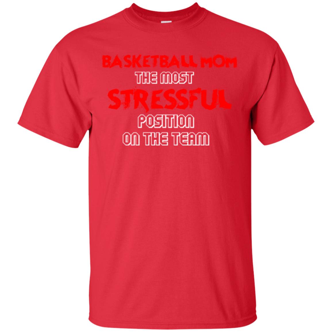 Basketball Mom T-shirt The Most Stressful Position On The Team Red
